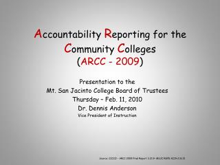 A ccountability R eporting for the C ommunity C olleges ( ARCC - 2009 )