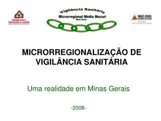 MICRORREGIONALIZAÇÃO DE VIGILÂNCIA SANITÁRIA
