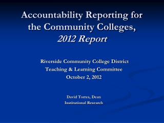 Accountability Reporting for the Community Colleges, 2012 Report
