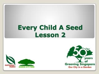Every Child A Seed Lesson 2