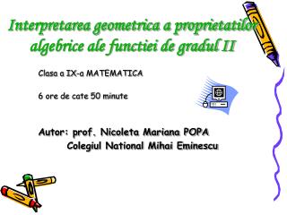 Interpretarea geometrica a proprietatilor algebrice ale functiei de gradul II