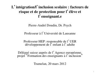 Pierre-André Doudin, Dr. Psych Professeur à l ’ Université de Lausanne