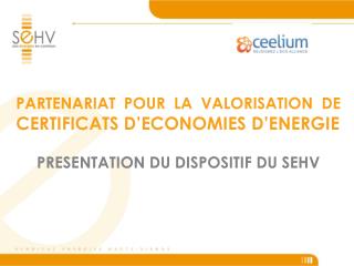 PARTENARIAT POUR LA VALORISATION DE CERTIFICATS D’ECONOMIES D’ENERGIE