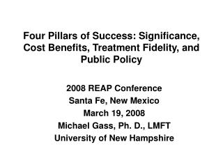 Four Pillars of Success: Significance, Cost Benefits, Treatment Fidelity, and Public Policy
