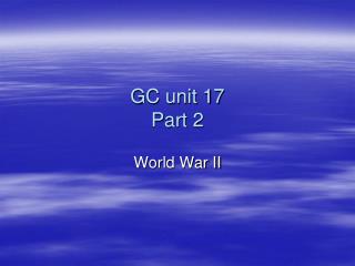 GC unit 17 Part 2