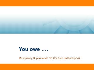 You owe ….