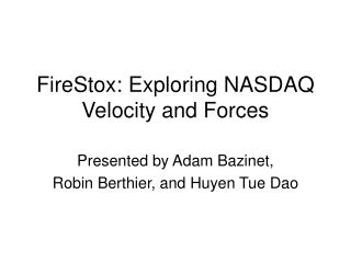 FireStox: Exploring NASDAQ Velocity and Forces