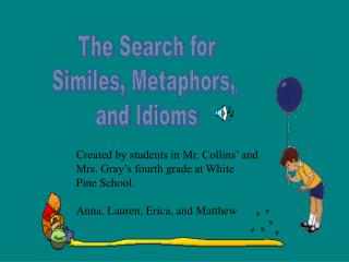 The Search for Similes, Metaphors, and Idioms