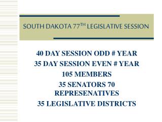 SOUTH DAKOTA 77 TH LEGISLATIVE SESSION