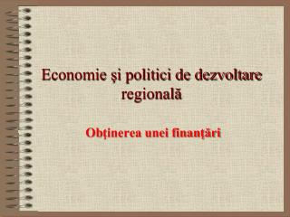 Economie şi politici de dezvoltare regională