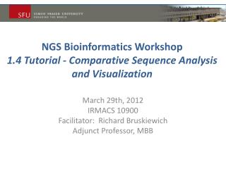 NGS Bioinformatics Workshop 1.4 Tutorial - Comparative Sequence Analysis and Visualization