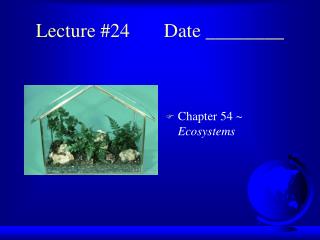 Lecture #24		Date ________