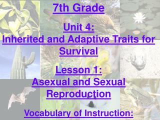 7th Grade Unit 4: Inherited and Adaptive Traits for Survival Lesson 1: