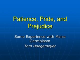Patience, Pride, and Prejudice