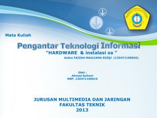 “ HARDWARE &amp; instalasi os ”