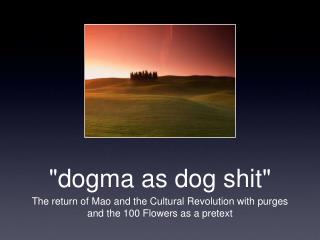 &quot;dogma as dog shit&quot;