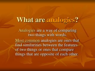 What are analogies ?