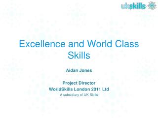 Excellence and World Class Skills