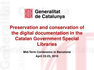 Preservation and conservation of the digital documentation in the Catalan Government Special Libraries