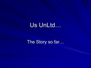 Us UnLtd…