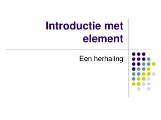 Introductie met element