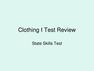 Clothing I Test Review