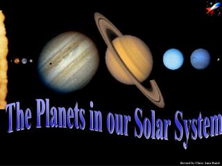 The Planets in our Solar System