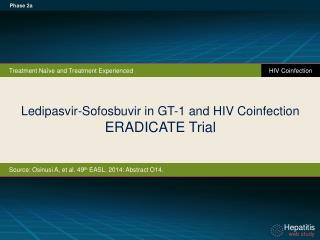 Ledipasvir-Sofosbuvir in GT-1 and HIV Coinfection ERADICATE Trial