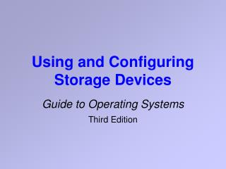 Using and Configuring Storage Devices