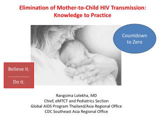 Elimination of Mother-to-Child HIV Transmission: Knowledge to Practice