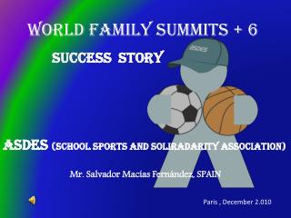 WORLD FAMILY SUMMITS + 6
