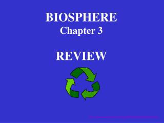 BIOSPHERE Chapter 3 REVIEW