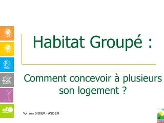 Habitat Groupé : Comment concevoir à plusieurs son logement ?