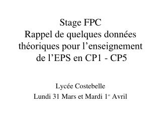 Stage FPC Rappel de quelques données théoriques pour l’enseignement de l’EPS en CP1 - CP5