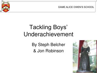 Tackling Boys’ Underachievement