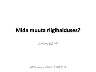 Mida muuta riigihalduses?