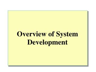 Overview of System Development