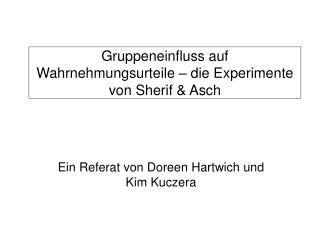 Gruppeneinfluss auf Wahrnehmungsurteile – die Experimente von Sherif &amp; Asch