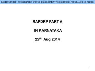 RAPDRP PART A IN KARNATAKA 25 th Aug 2014
