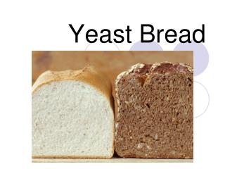 Yeast Bread