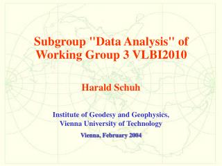 Institute of Geodesy and Geophysics, Vienna University of Technology Vienna, February 2004