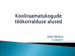 Kooliraamatukogude töökorralduse alused