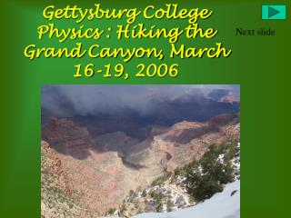 Gettysburg College Physics : Hiking the Grand Canyon, March 16-19, 2006