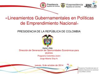 «Lineamientos Gubernamentales en Políticas de Emprendimiento Nacional »