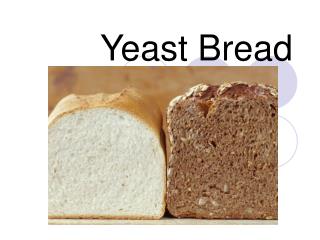 Yeast Bread