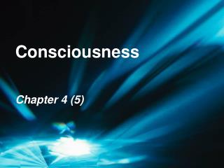 Consciousness