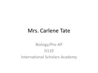 Mrs. Carlene Tate