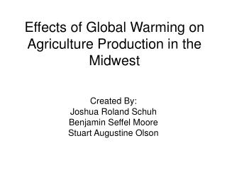 Effects of Global Warming on Agriculture Production in the Midwest