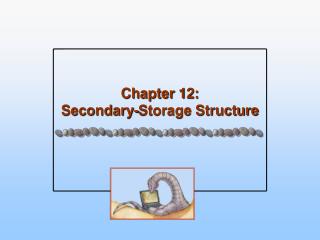 Chapter 12: Secondary-Storage Structure