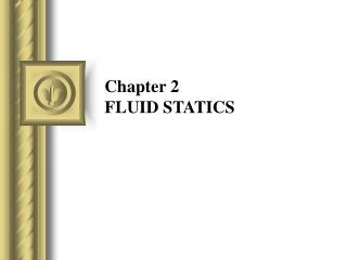 Chapter 2 FLUID STATICS